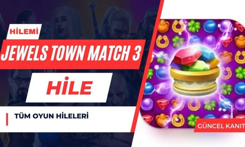 Jewels Town Match 3 Hile
