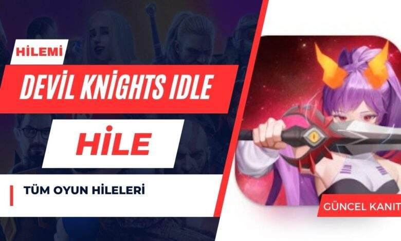 Devil Knights Idle Hile