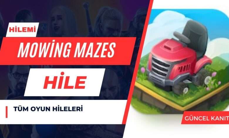 Mowing Mazes Hile