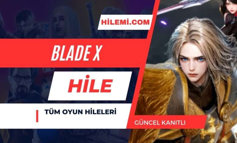Blade X Hile