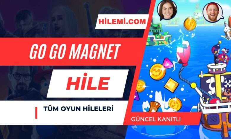 Go Go Magnet Hile