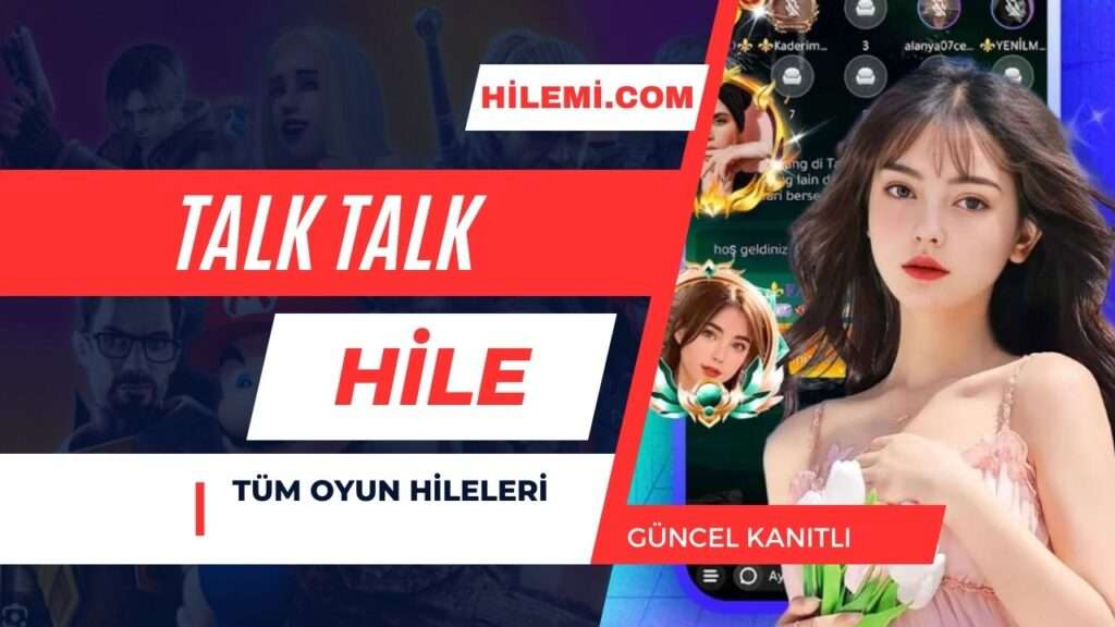 Talk Talk Hile