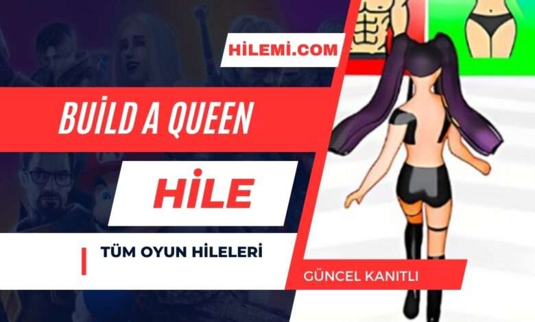 Build A Queen Hile