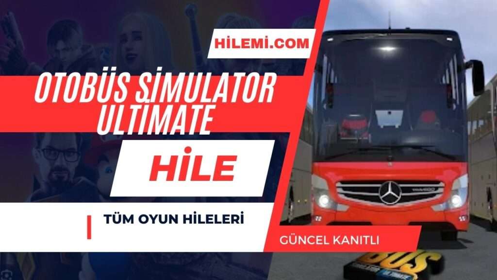 Otobüs Simulator Ultimate Hile