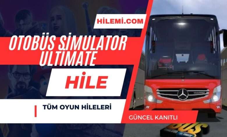 Otobüs Simulator Ultimate Hile